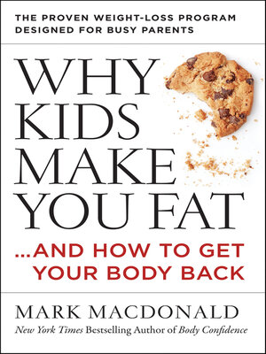 cover image of Why Kids Make You Fat